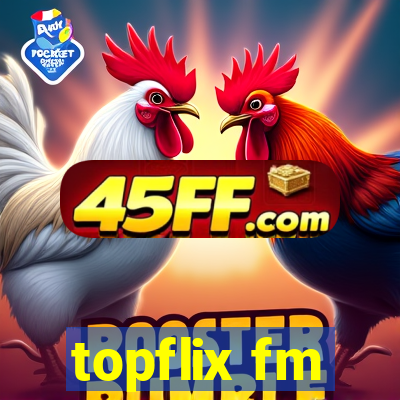 topflix fm